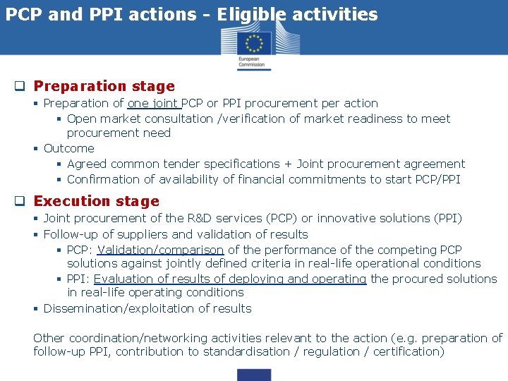 PCP and PPI actions - Eligible activities q Preparation stage § Preparation of one