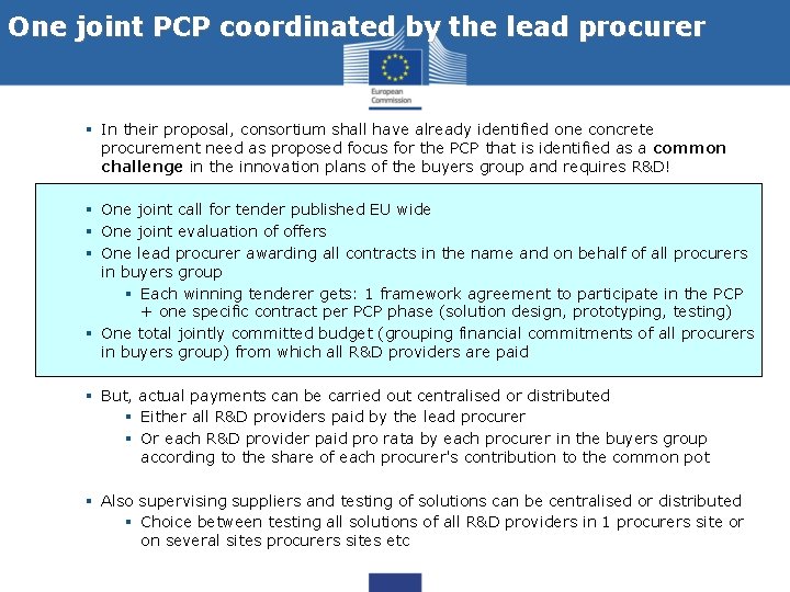 One joint PCP coordinated by the lead procurer § In their proposal, consortium shall