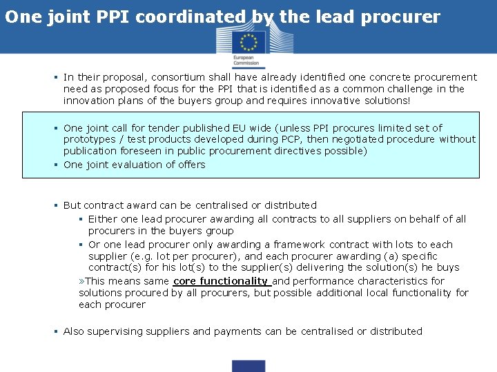 One joint PPI coordinated by the lead procurer § In their proposal, consortium shall