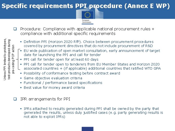 Specific requirements PPI procedure (Annex E WP) Unless PPI limited to prototypes, test-products developed