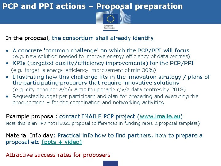 PCP and PPI actions – Proposal preparation In the proposal, the consortium shall already