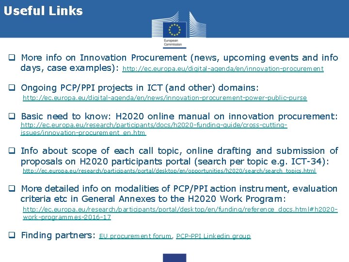Useful Links q More info on Innovation Procurement (news, upcoming events and info days,