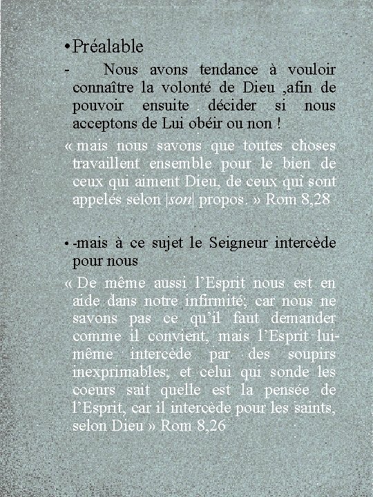  • Préalable - Nous avons tendance à vouloir connaître la volonté de Dieu