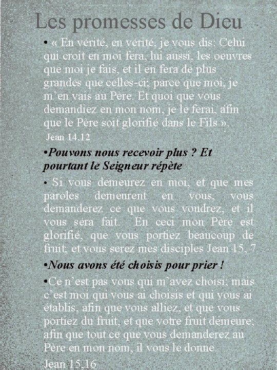 Les promesses de Dieu • « En vérité, en vérité, je vous dis: Celui