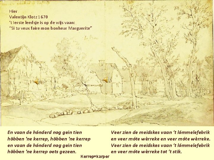 Hier Valentijn Klotz 1670 ‘t Ierste leedsje is op de wijs vaan: “Si tu