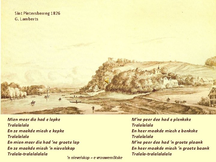 Sint Pietersberreg 1826 G. Lamberts Mien meer die had e lepke Tralala En ze