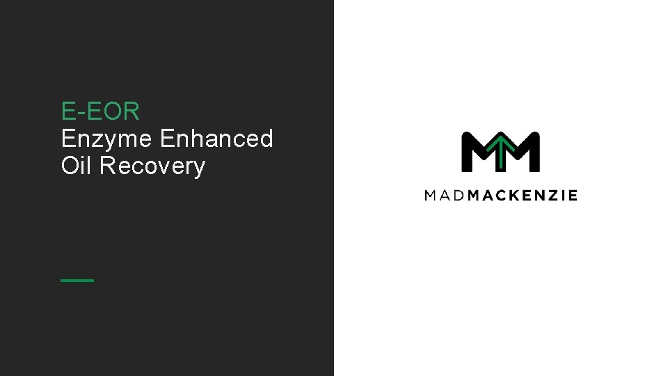E-EOR Enzyme Enhanced Oil Recovery E-EOR Enzyme Enhanced Oil Recovery