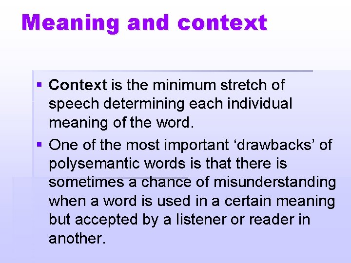 Meaning and context § Context is the minimum stretch of speech determining each individual