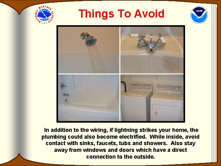 Things To Avoid In addition to the wiring, if lightning strikes your home, the Things To Avoid In addition to the wiring, if lightning strikes your home, the