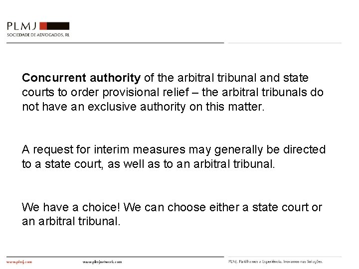 Concurrent authority of the arbitral tribunal and state courts to order provisional relief –