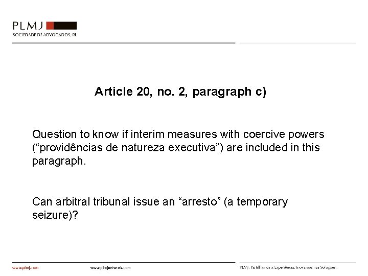 Article 20, no. 2, paragraph c) Question to know if interim measures with coercive