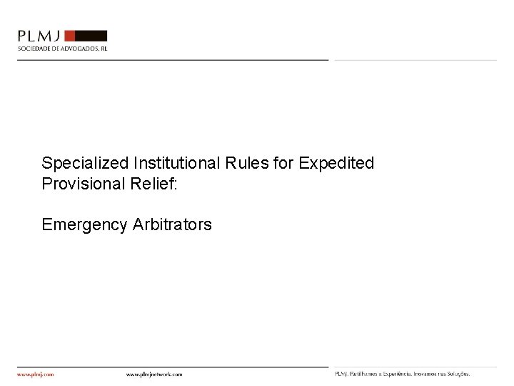 Specialized Institutional Rules for Expedited Provisional Relief: Emergency Arbitrators 