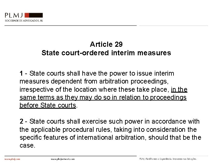 Article 29 State court-ordered interim measures 1 - State courts shall have the power