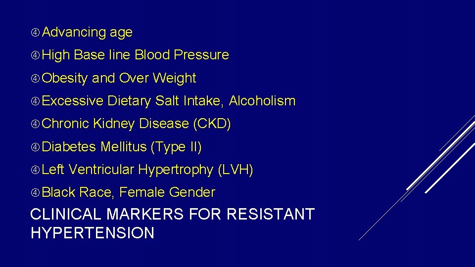 Advancing High Base line Blood Pressure Obesity and Over Weight Excessive Chronic Dietary Advancing High Base line Blood Pressure Obesity and Over Weight Excessive Chronic Dietary