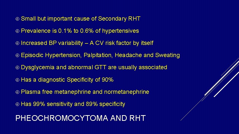 Small but important cause of Secondary RHT Prevalence Increased Episodic is 0. 1% Small but important cause of Secondary RHT Prevalence Increased Episodic is 0. 1%