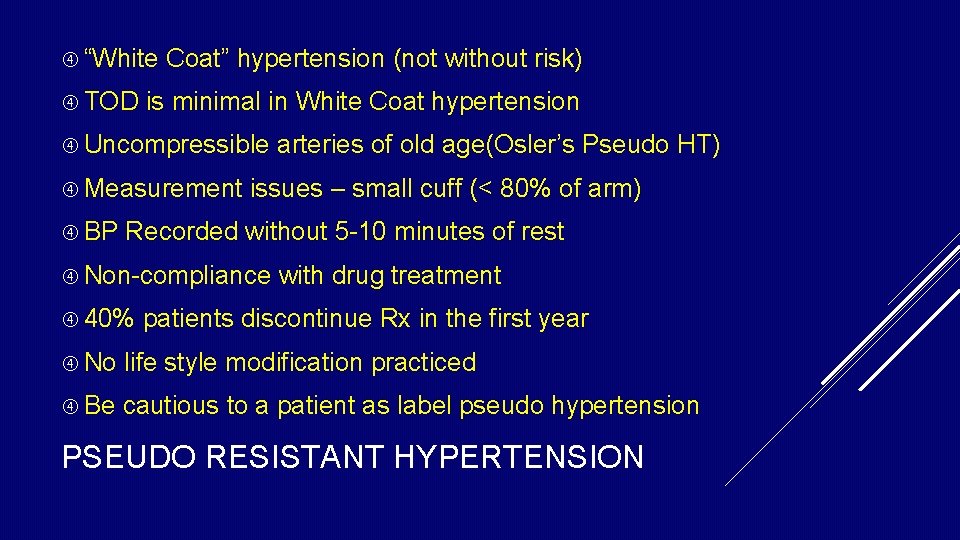 “White TOD Coat” hypertension (not without risk) is minimal in White Coat hypertension “White TOD Coat” hypertension (not without risk) is minimal in White Coat hypertension