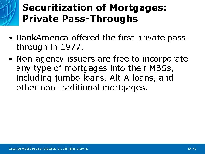 Securitization of Mortgages: Private Pass-Throughs • Bank. America offered the first private passthrough in