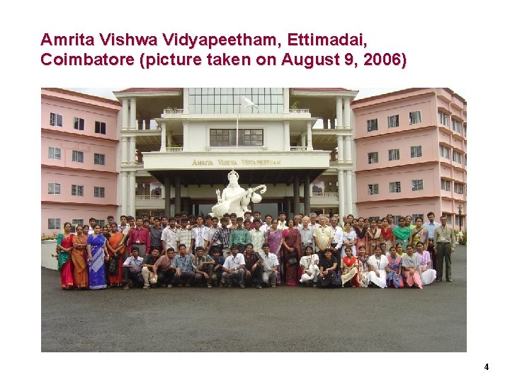 Amrita Vishwa Vidyapeetham, Ettimadai, Coimbatore (picture taken on August 9, 2006) 4 