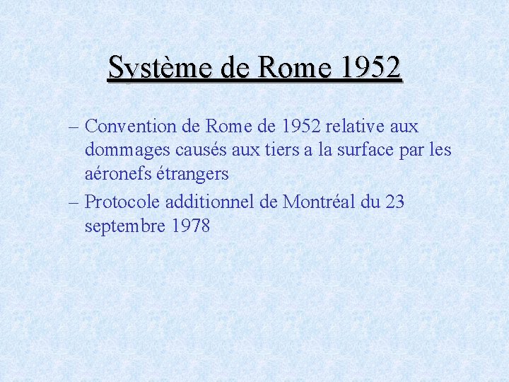 Système de Rome 1952 – Convention de Rome de 1952 relative aux dommages causés
