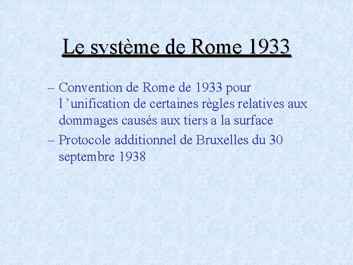 Le système de Rome 1933 – Convention de Rome de 1933 pour l ’unification