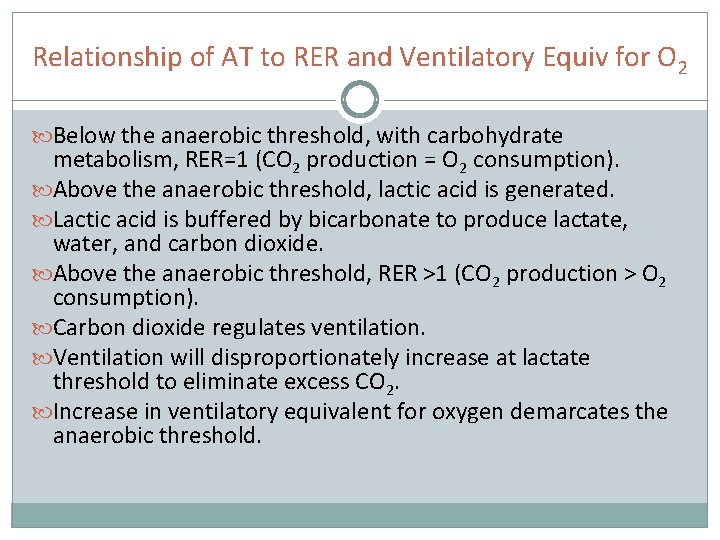 Relationship of AT to RER and Ventilatory Equiv for O 2 Below the anaerobic