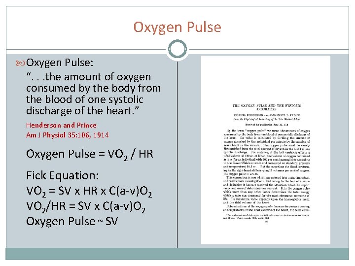 Oxygen Pulse Oxygen Pulse: “. . . the amount of oxygen consumed by the