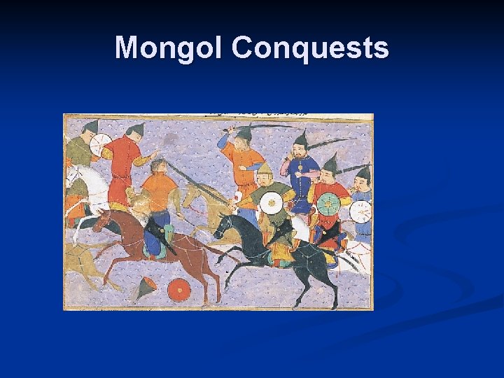 Mongol Conquests 