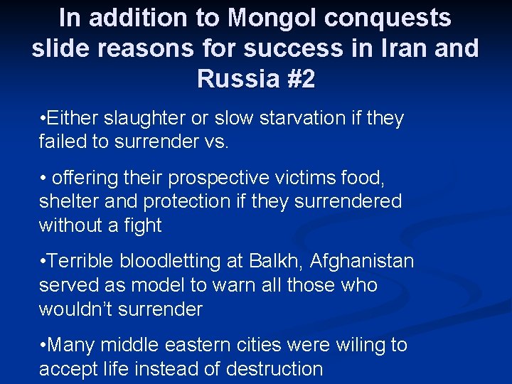 In addition to Mongol conquests slide reasons for success in Iran and Russia #2