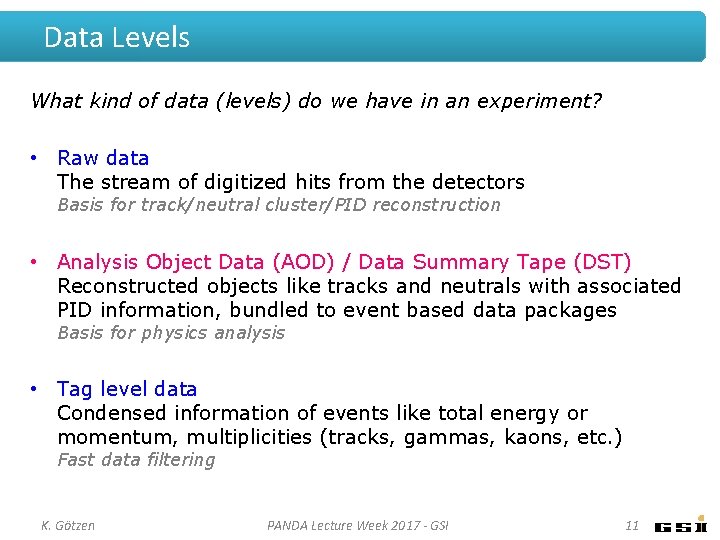 Data Levels What kind of data (levels) do we have in an experiment? • Data Levels What kind of data (levels) do we have in an experiment? •