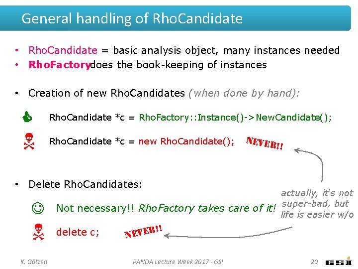 General handling of Rho. Candidate • Rho. Candidate = basic analysis object, many instances General handling of Rho. Candidate • Rho. Candidate = basic analysis object, many instances