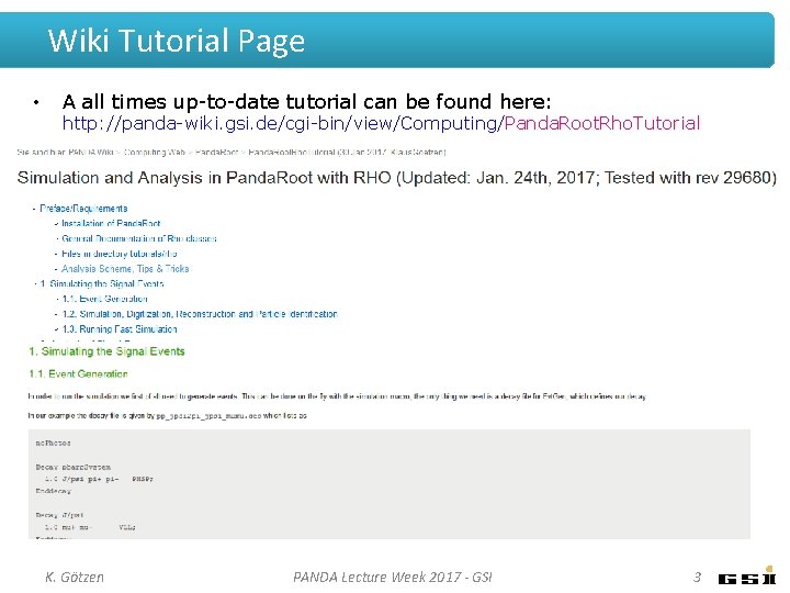 Wiki Tutorial Page • A all times up-to-date tutorial can be found here: http: Wiki Tutorial Page • A all times up-to-date tutorial can be found here: http: