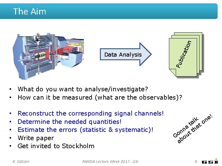Pu blic Data Analysis ati on The Aim • What do you want to Pu blic Data Analysis ati on The Aim • What do you want to