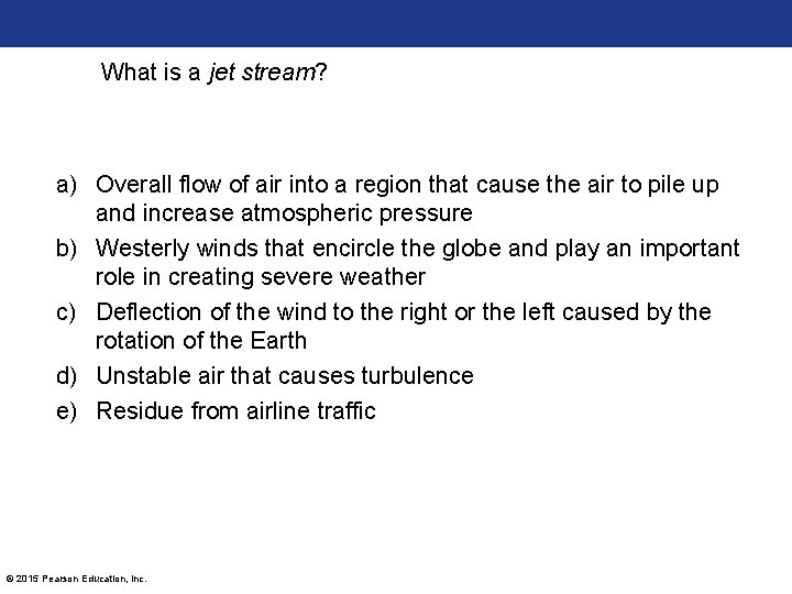 What is a jet stream? a) Overall flow of air into a region that