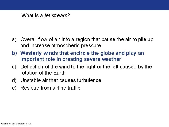 What is a jet stream? a) Overall flow of air into a region that