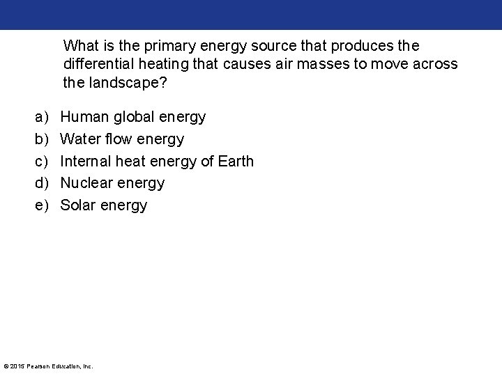 What is the primary energy source that produces the differential heating that causes air