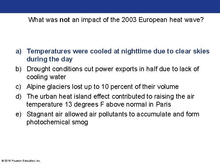 What was not an impact of the 2003 European heat wave? a) Temperatures were