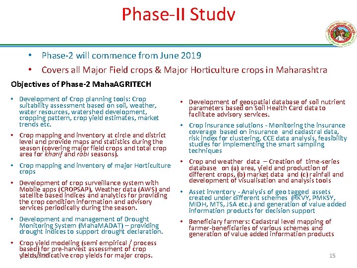 Phase-II Study • Phase-2 will commence from June 2019 • Covers all Major Field