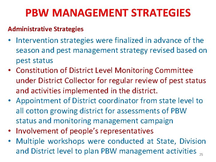 PBW MANAGEMENT STRATEGIES Administrative Strategies • Intervention strategies were finalized in advance of the
