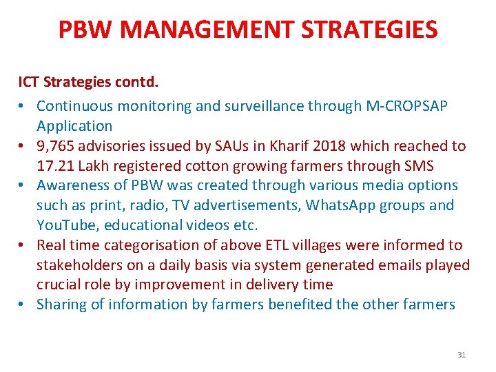 PBW MANAGEMENT STRATEGIES ICT Strategies contd. • Continuous monitoring and surveillance through M-CROPSAP Application