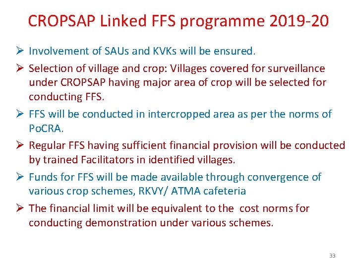 CROPSAP Linked FFS programme 2019 -20 Ø Involvement of SAUs and KVKs will be