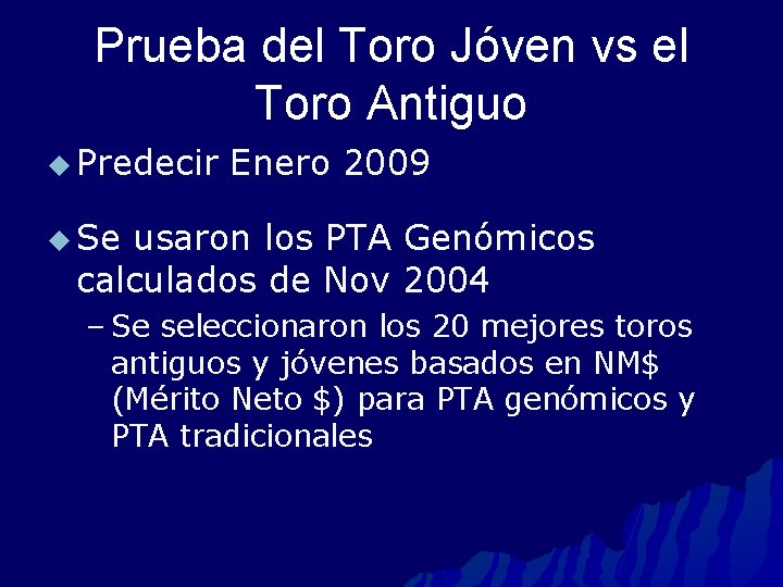 Prueba del Toro Jóven vs el Toro Antiguo u Predecir Enero 2009 u Se