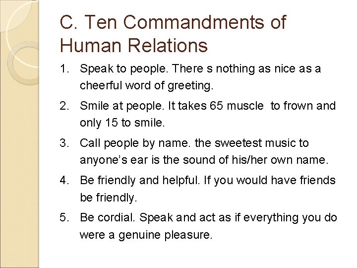 C. Ten Commandments of Human Relations 1. Speak to people. There s nothing as