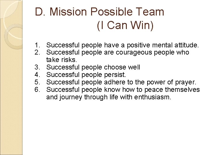 D. Mission Possible Team (I Can Win) 1. Successful people have a positive mental