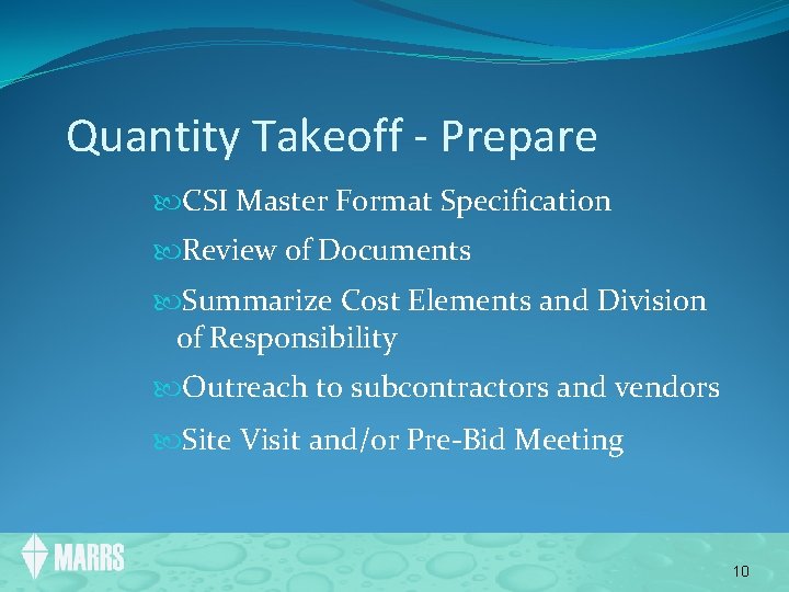 Quantity Takeoff - Prepare CSI Master Format Specification Review of Documents Summarize Cost Elements