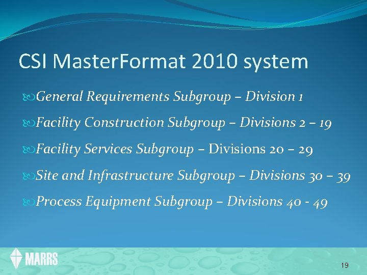 CSI Master. Format 2010 system General Requirements Subgroup – Division 1 Facility Construction Subgroup