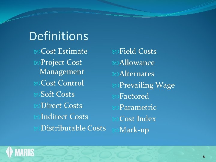 Definitions Cost Estimate Project Cost Management Cost Control Soft Costs Direct Costs Indirect Costs