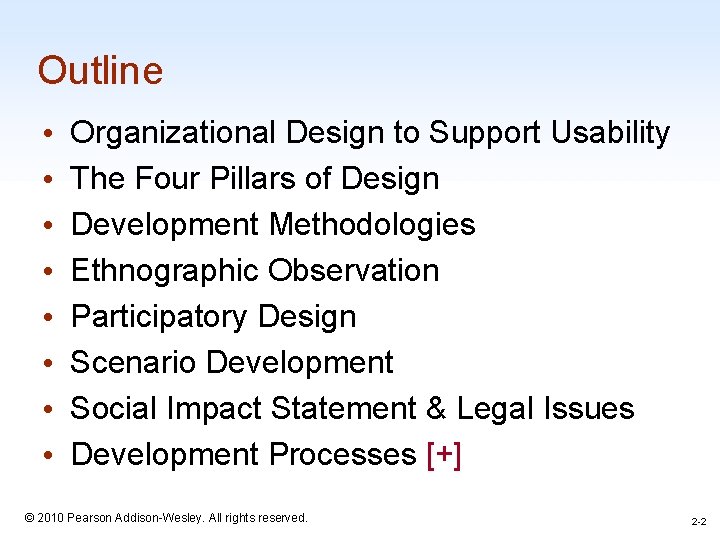 Outline • • Organizational Design to Support Usability The Four Pillars of Design Development