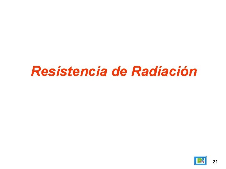 Resistencia de Radiación 21 