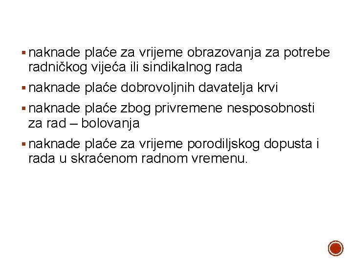 § naknade plaće za vrijeme obrazovanja za potrebe radničkog vijeća ili sindikalnog rada §