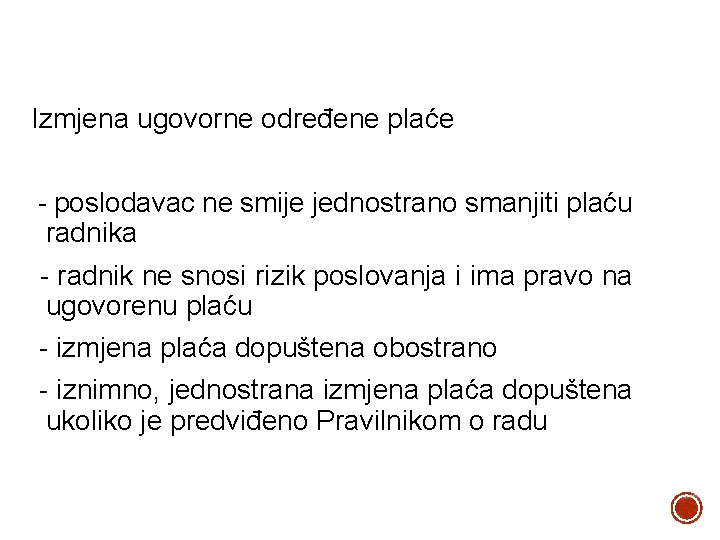 Izmjena ugovorne određene plaće - poslodavac ne smije jednostrano smanjiti plaću radnika - radnik